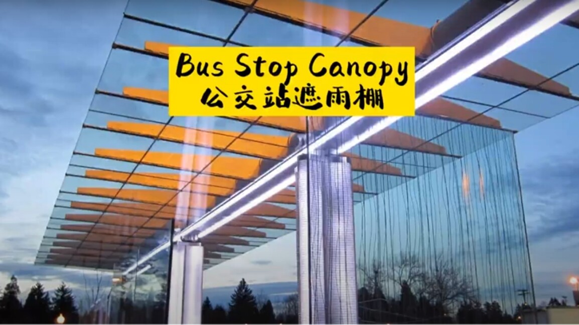Kunxing Glass ---- Bus Stop Canopy