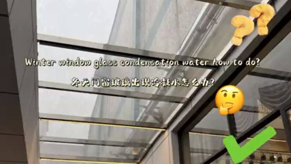 Kunxing Glass ----Winter window glass condensation water how to do